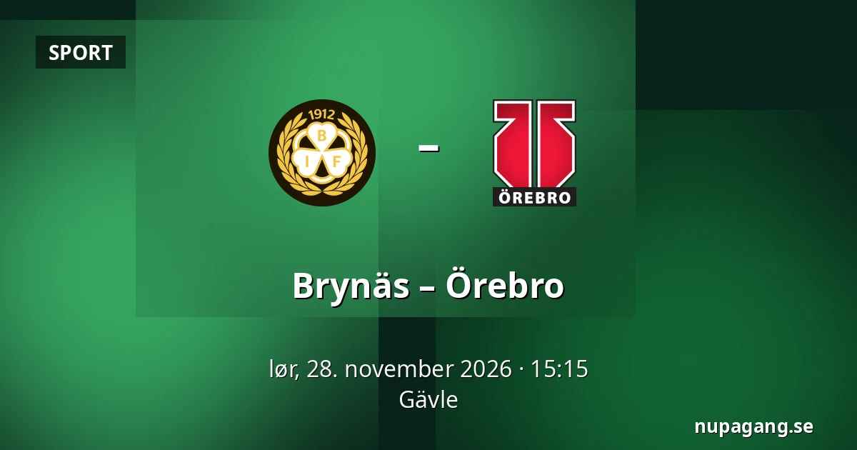 Brynas – Orebro — Gävle
