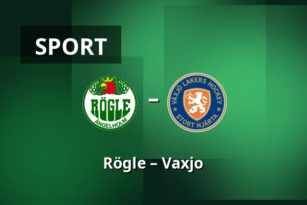 Rögle – Vaxjo — Ängelholm