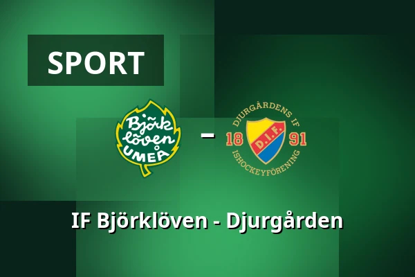 IF Bjorkloven – Djurgarden — Umeå