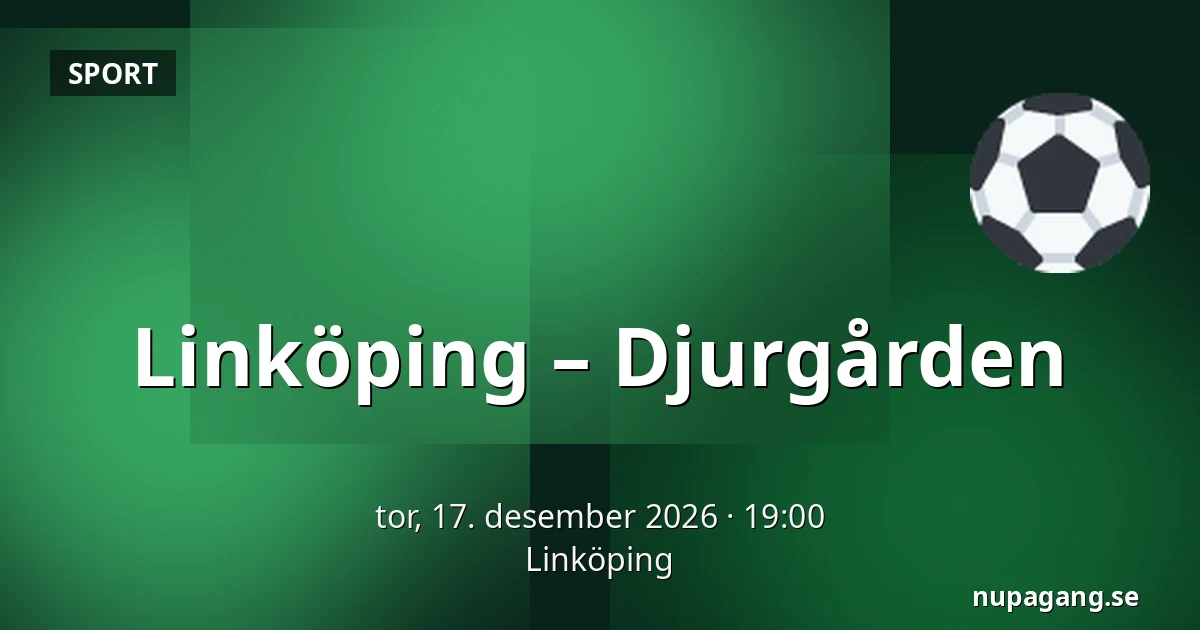 Linkoping – Djurgarden — Linköping