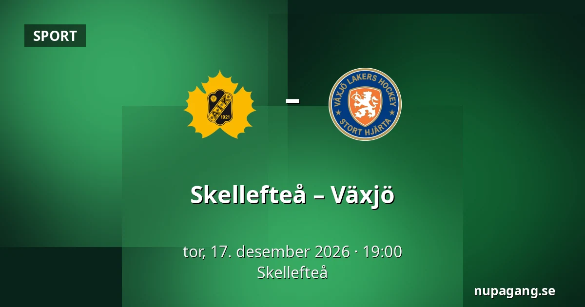 Skellefteå – Vaxjo — Skellefteå