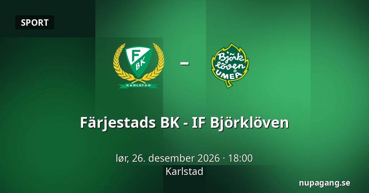 Farjestad – IF Bjorkloven — Karlstad