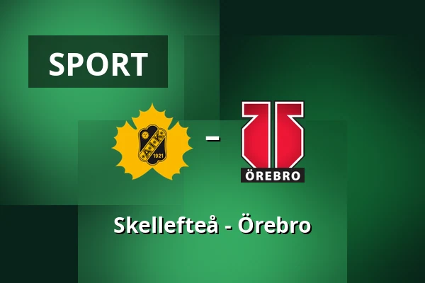 Skellefteå – Orebro — Skellefteå