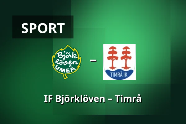IF Bjorkloven – Timrå — Umeå