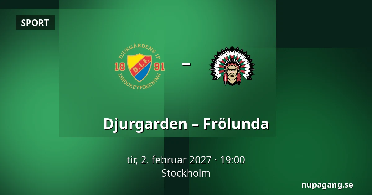 Djurgarden – Frölunda — Stockholm