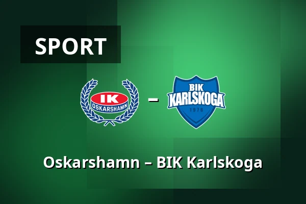 Oskarshamn – BIK Karlskoga