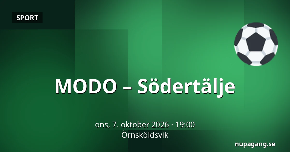 MODO – Södertälje — Örnsköldsvik