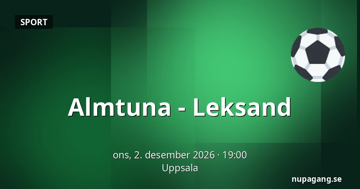 Almtuna – Leksand — Uppsala