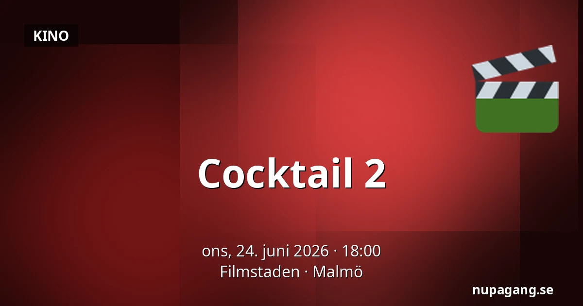 Cocktail 2 — Filmstaden, Malmö