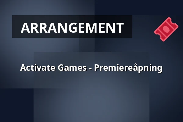 Activate Games - Premiereåpning — Heron City, Stockholm