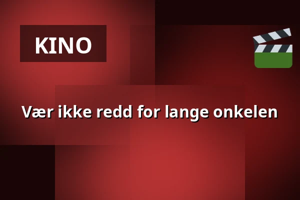 Vær ikke redd for lange onkelen — Filmstaden, Stockholm