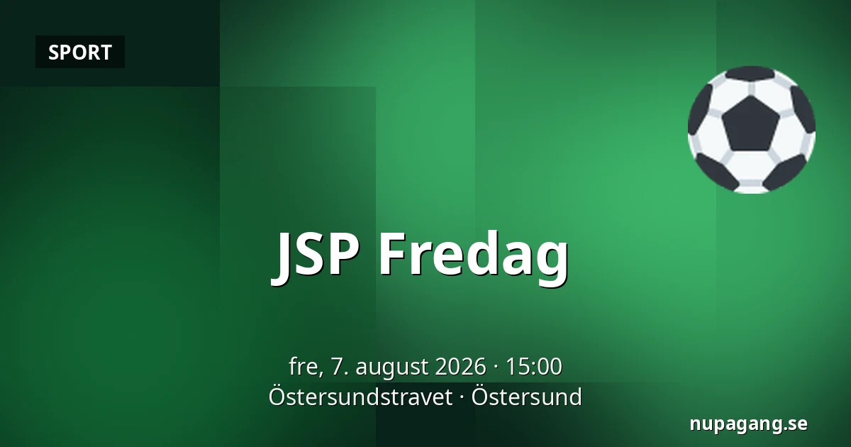 JSP Fredag — Östersundstravet, Östersund