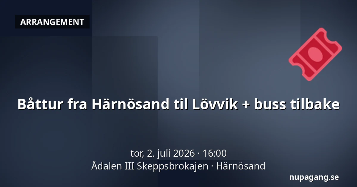 Båttur fra Härnösand til Lövvik + buss tilbake — Ådalen III Skeppsbrokajen, Härnösand