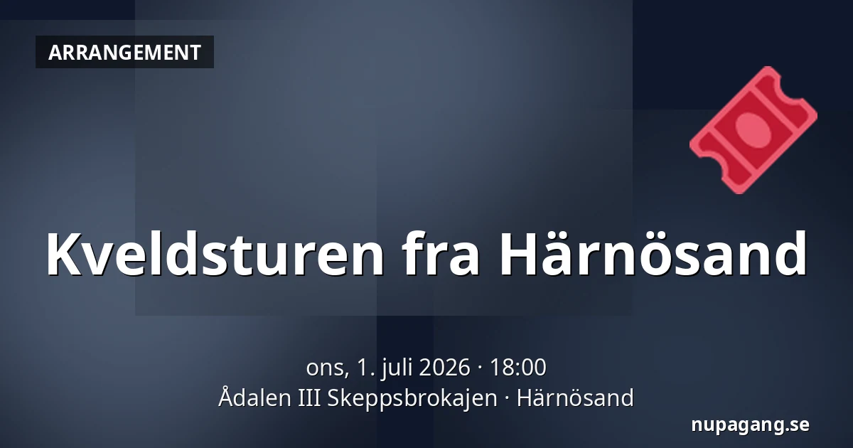 Kveldsturen fra Härnösand — Ådalen III Skeppsbrokajen, Härnösand