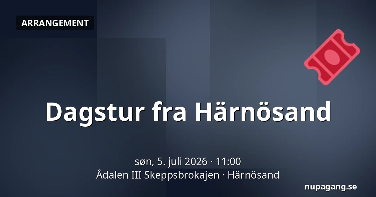 Dagstur fra Härnösand — Ådalen III Skeppsbrokajen, Härnösand
