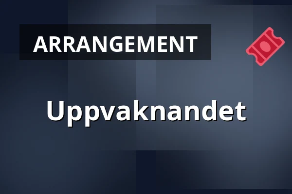 Uppvaknandet — Medborgarhuset B-sal (Rotundan), Arboga