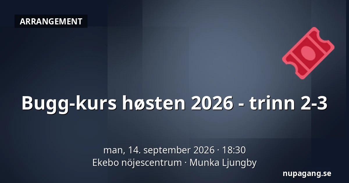 Bugg-kurs høsten 2026 - trinn 2-3 — Ekebo nöjescentrum, Munka Ljungby