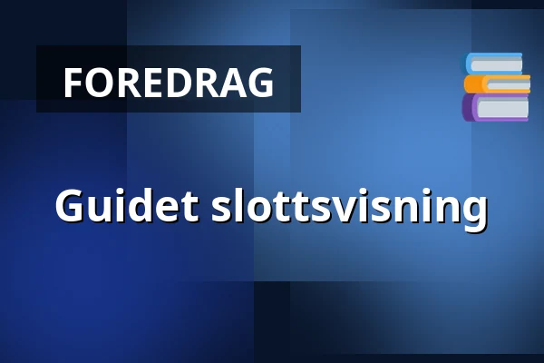 Guidet slottsvisning — Tjolöholms Slott, Fjärås