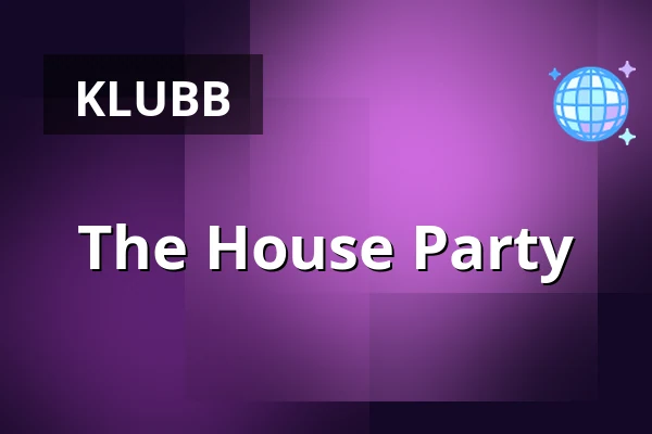 The House Party — Brygghuset, Stockholm