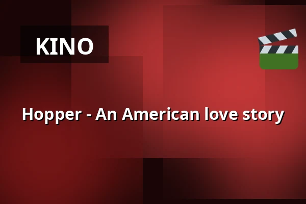 Hopper - An American love story — Kino 1, Lund