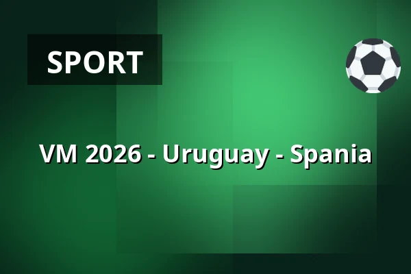 VM 2026 - Uruguay - Spania — Big Stage (Jacy'z), Göteborg