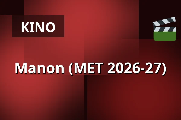 Manon (MET 2026-27) — Kino 1, Lund