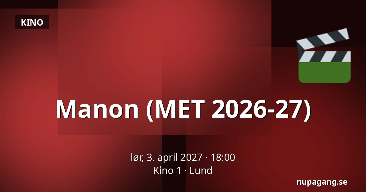 Manon (MET 2026-27) — Kino 1, Lund