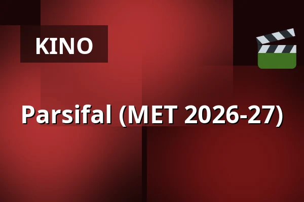 Parsifal (MET 2026-27) — Kino 1, Lund