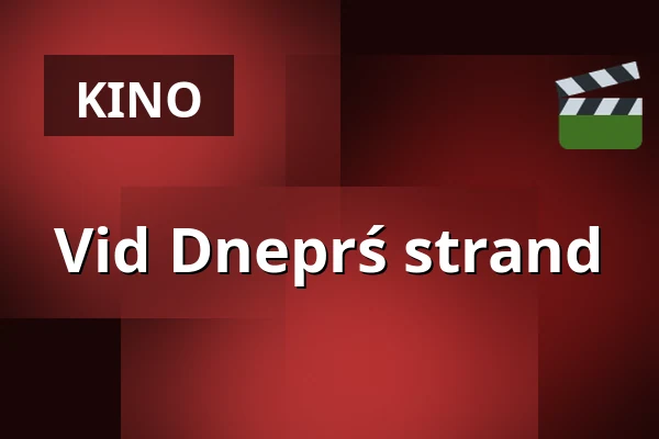 Vid Dneprś strand — Biografteatern Scala, Ystad