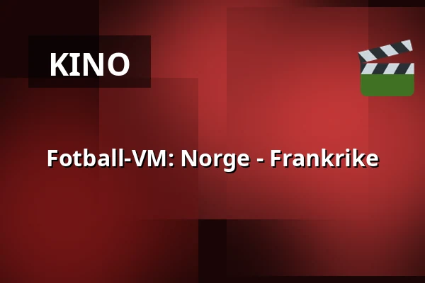 Fotball-VM: Norge - Frankrike — Filmstudion, Göteborg