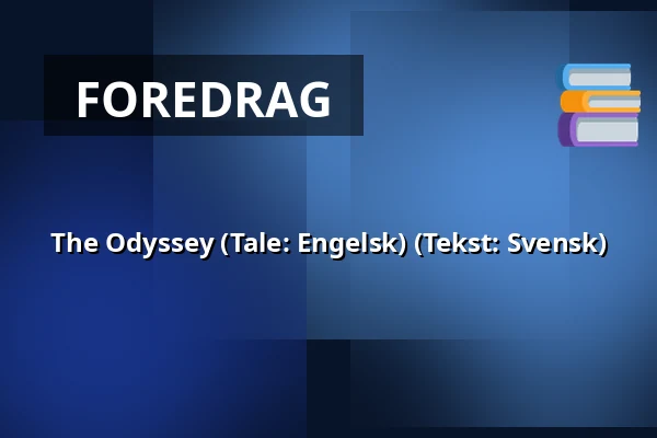 The Odyssey (Tale: Engelsk) (Tekst: Svensk) — Salong 1, Vårgårda