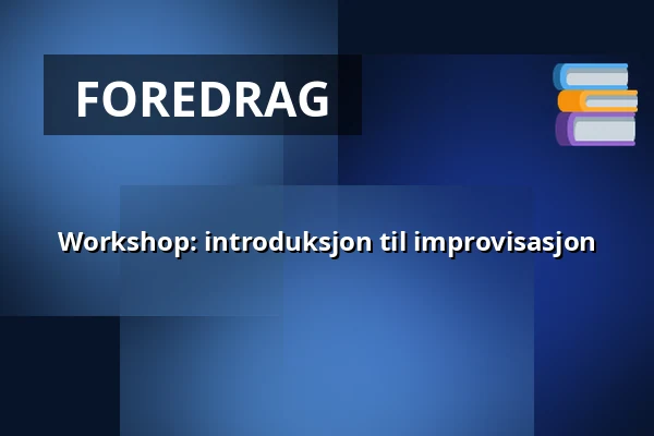 Workshop: introduksjon til improvisasjon — Scenkonst Sörmland, black box onumrerat, Eskilstuna