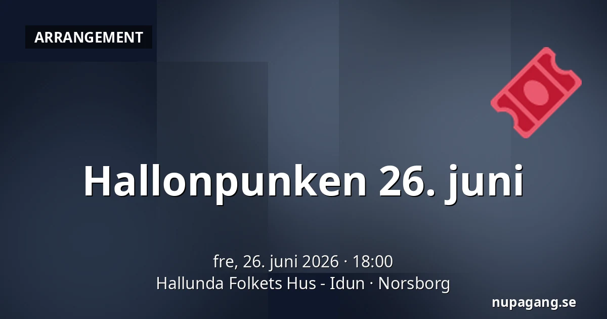 Hallonpunken 26. juni — Hallunda Folkets Hus - Idun, Norsborg