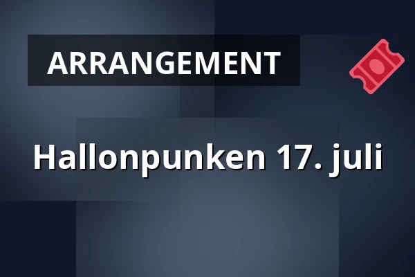 Hallonpunken 17. juli — Hallunda Folkets Hus - Idun, Norsborg