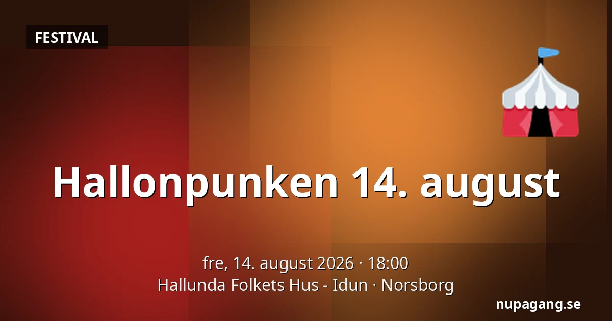 Hallonpunken 14. august — Hallunda Folkets Hus - Idun, Norsborg