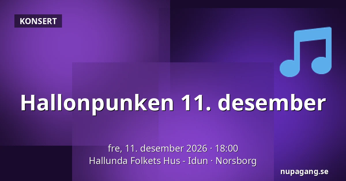 Hallonpunken 11. desember — Hallunda Folkets Hus - Idun, Norsborg