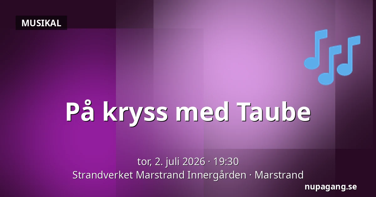 På kryss med Taube — Strandverket Marstrand Innergården, Marstrand
