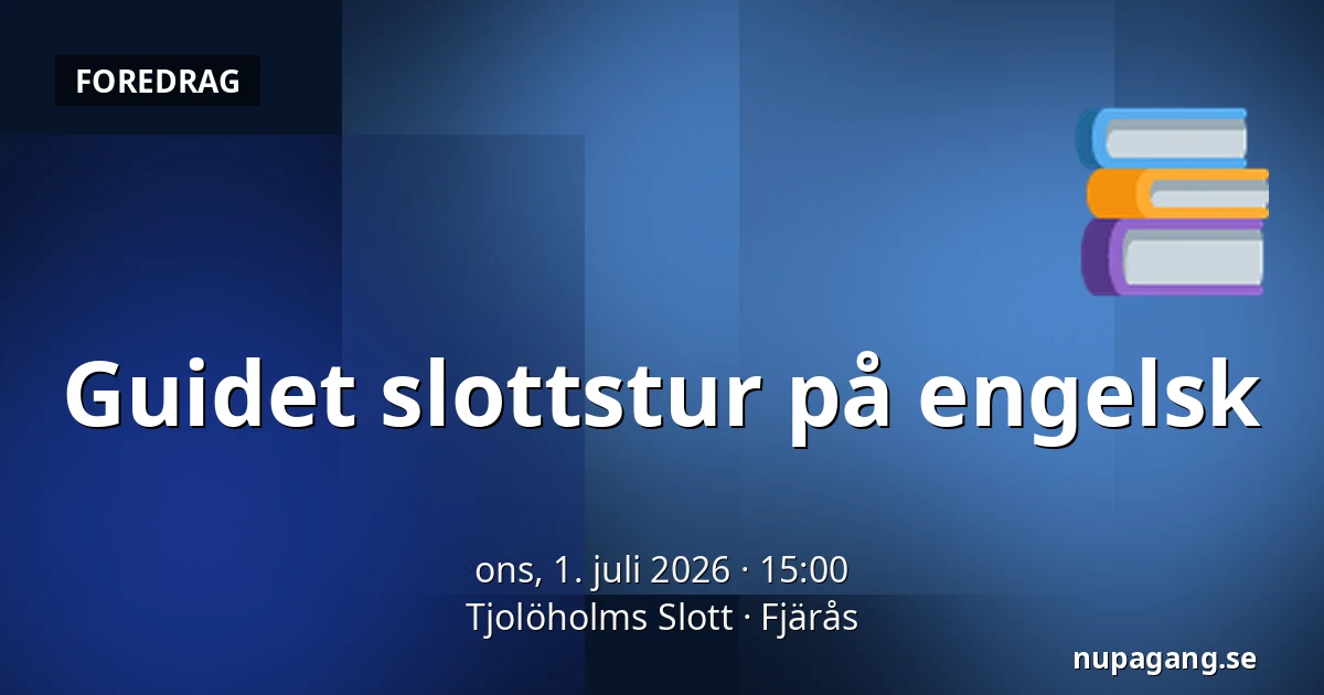 Guidet slottstur på engelsk — Tjolöholms Slott, Fjärås