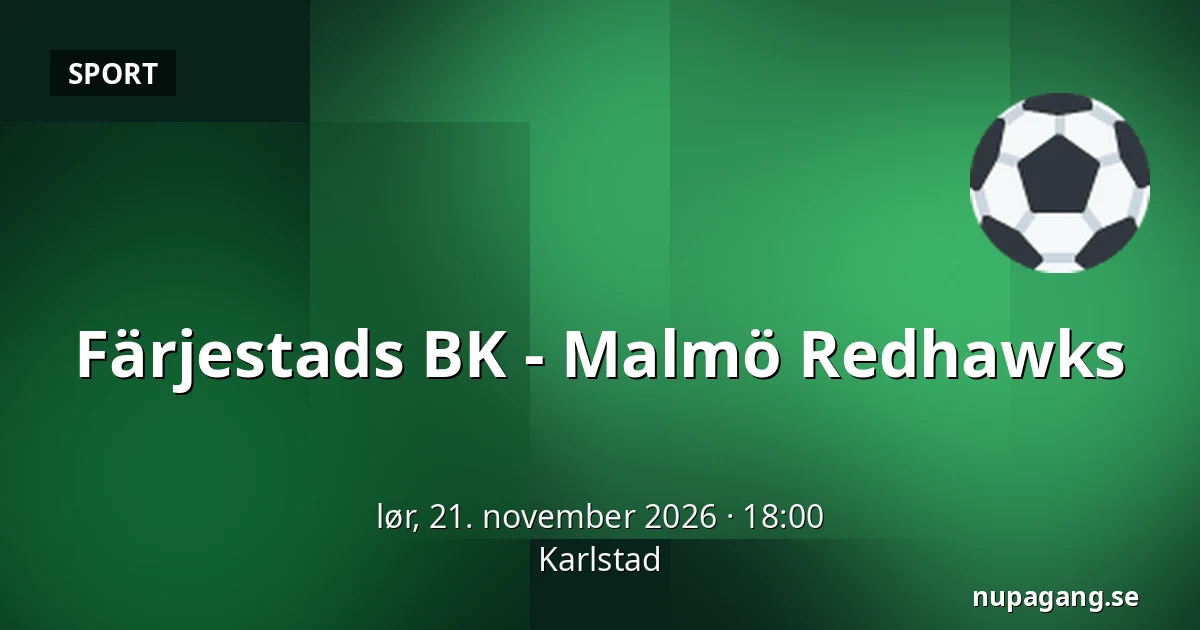 Farjestad – Malmo — Karlstad