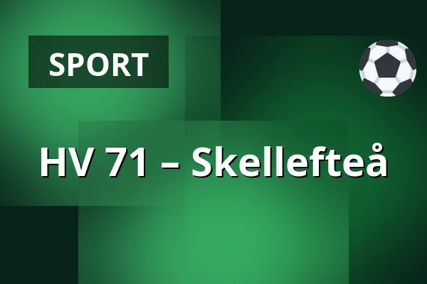 HV 71 – Skellefteå — Jönköping