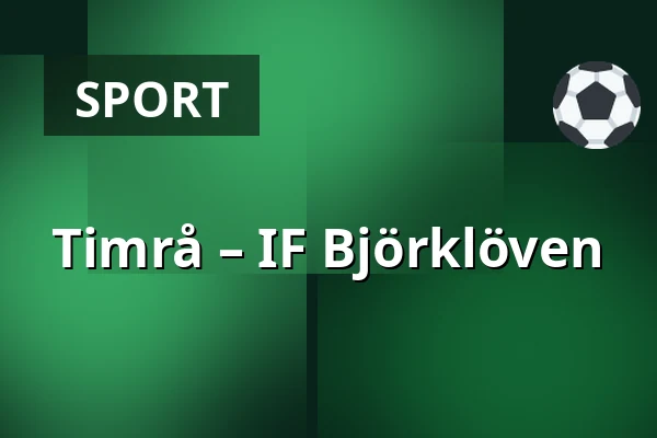 Timrå – IF Bjorkloven — Timrå