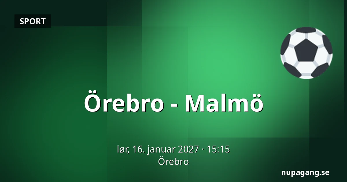 Orebro – Malmo — Örebro