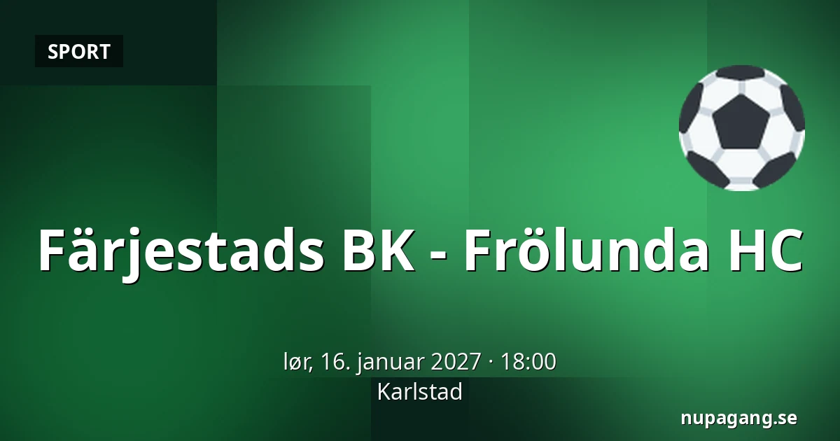 Farjestad – Frölunda — Karlstad
