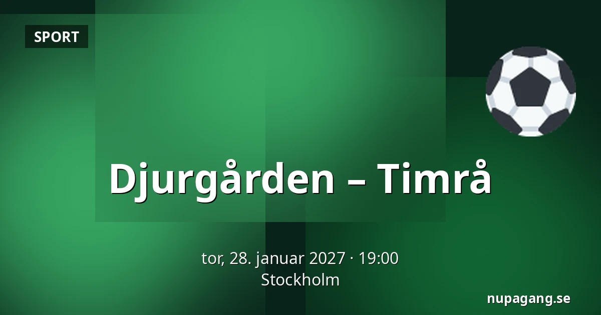 Djurgarden – Timrå — Stockholm