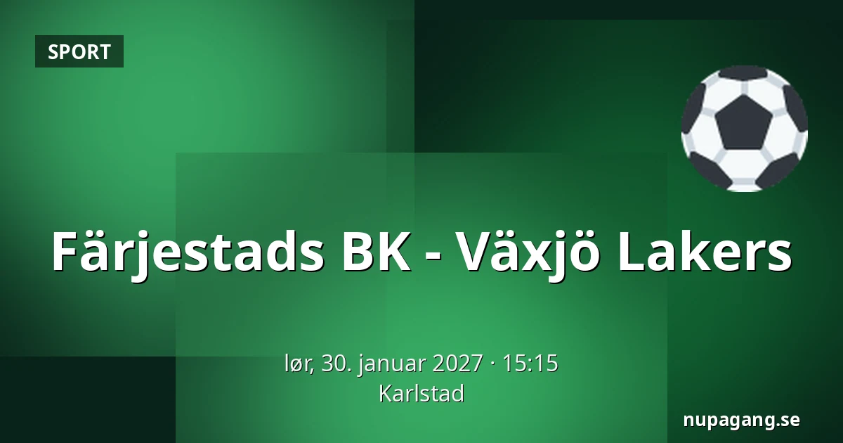 Farjestad – Vaxjo — Karlstad