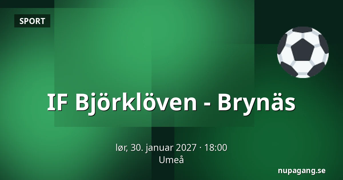 IF Bjorkloven – Brynas — Umeå