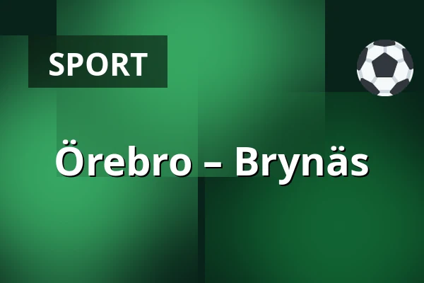 Orebro – Brynas — Örebro