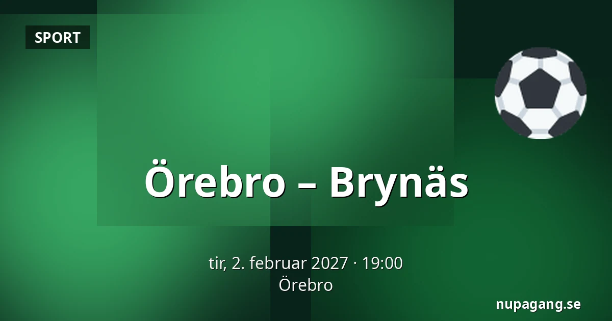 Orebro – Brynas — Örebro