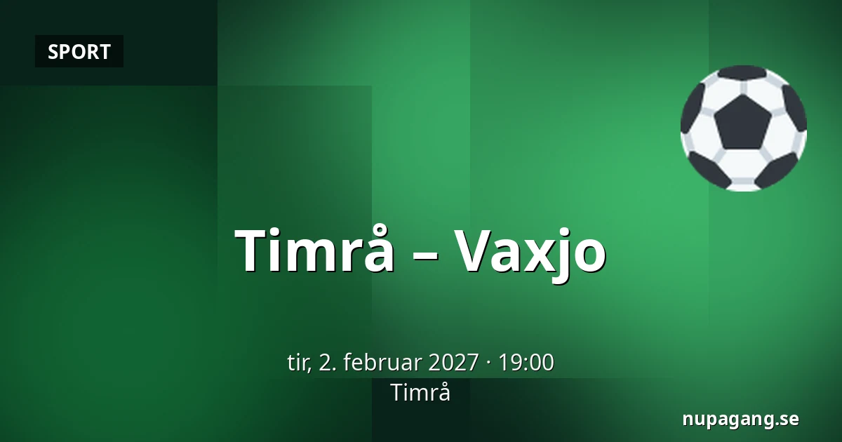 Timrå – Vaxjo — Timrå