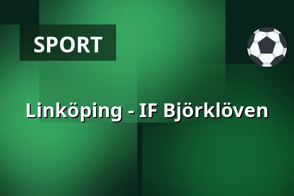Linkoping – IF Bjorkloven — Linköping